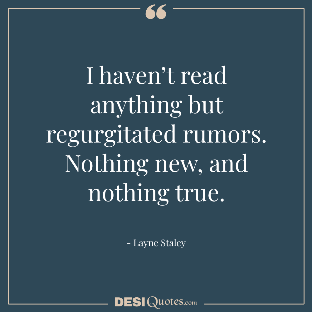 I Haven’t Read Anything But Regurgitated Rumors.