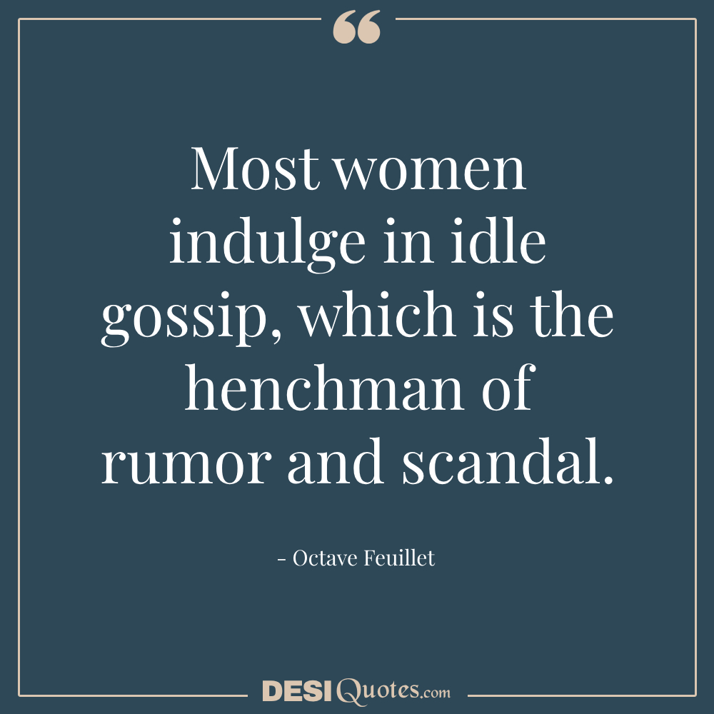 Most Women Indulge In Idle Gossip, Which Is The