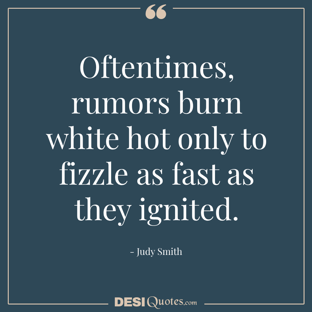 Oftentimes, Rumors Burn White Hot Only To Fizzle