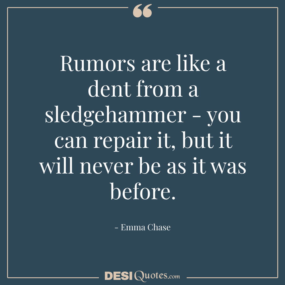 Rumors Are Like A Dent From A Sledgehammer You Can