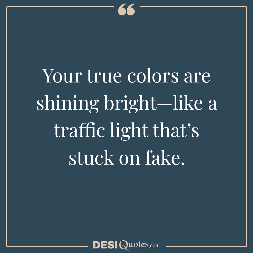 Your True Colors Are Shining