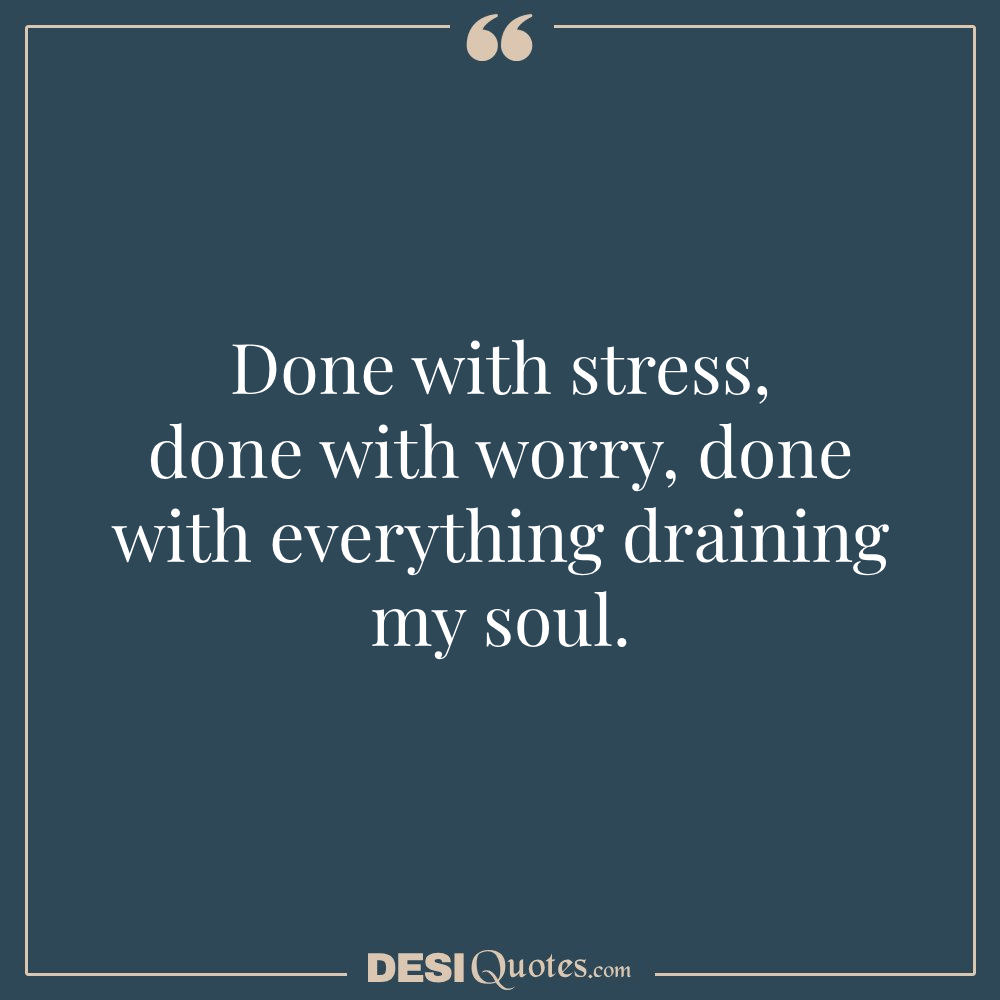 Done With Stress, Done With Worry—done With