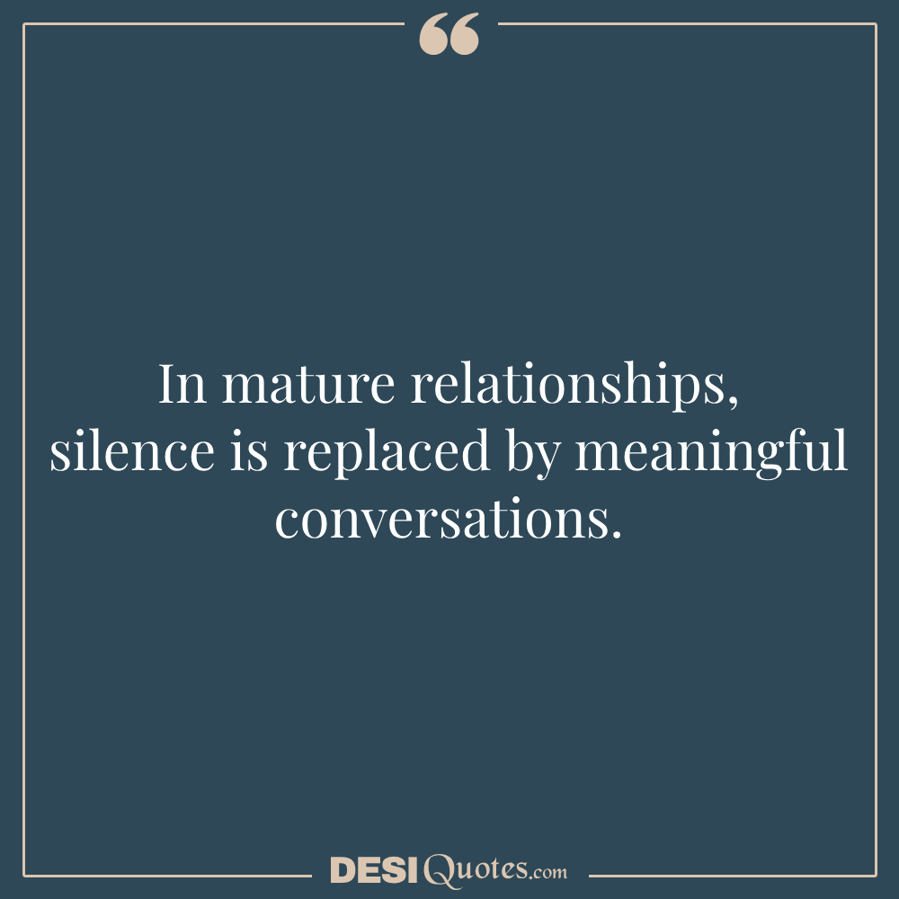 In Mature Relationships, Silence Is Replaced