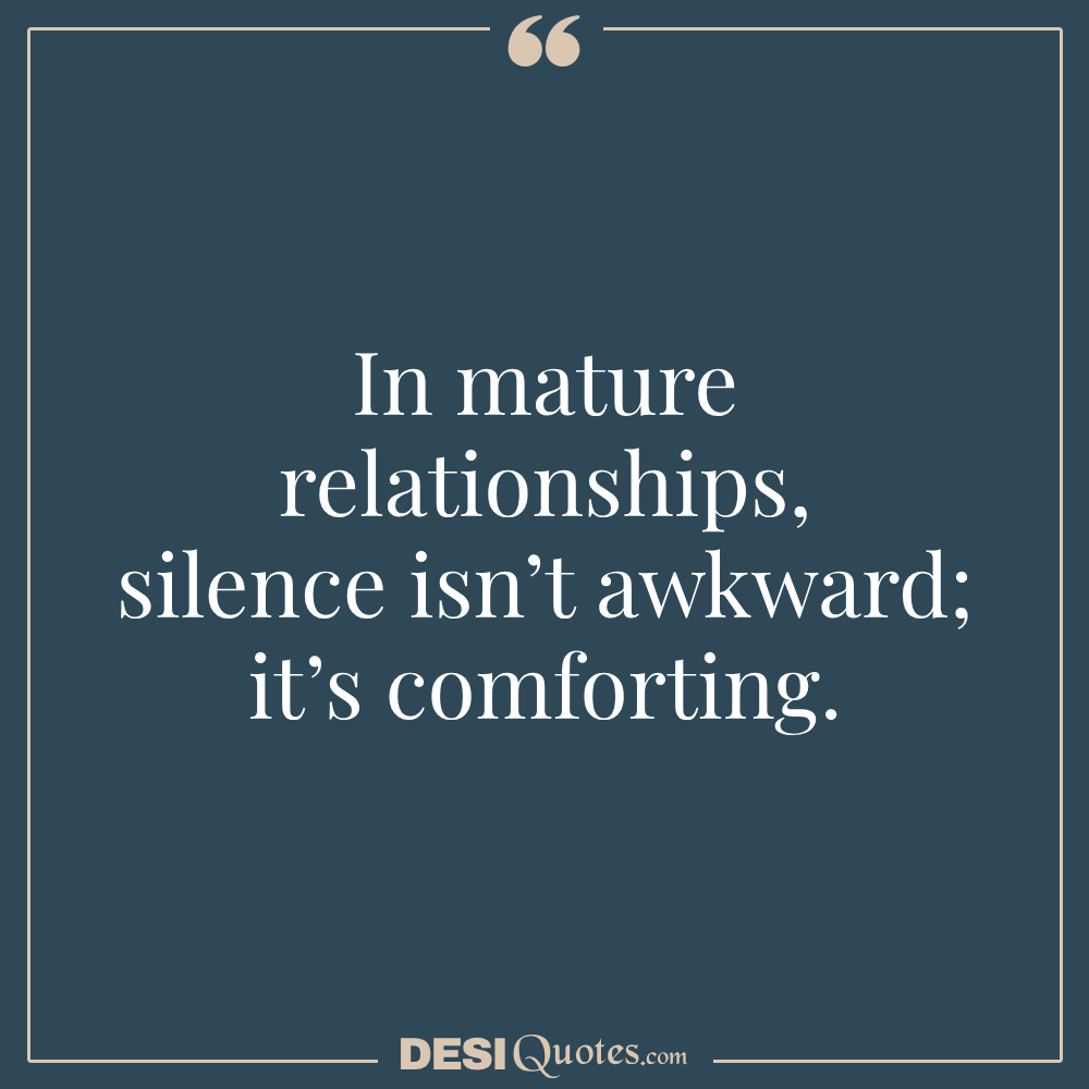 In Mature Relationships, Silence Isn’t Awkward