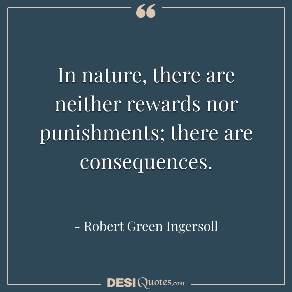 In Nature, There Are Neither Rewards Nor Punishments