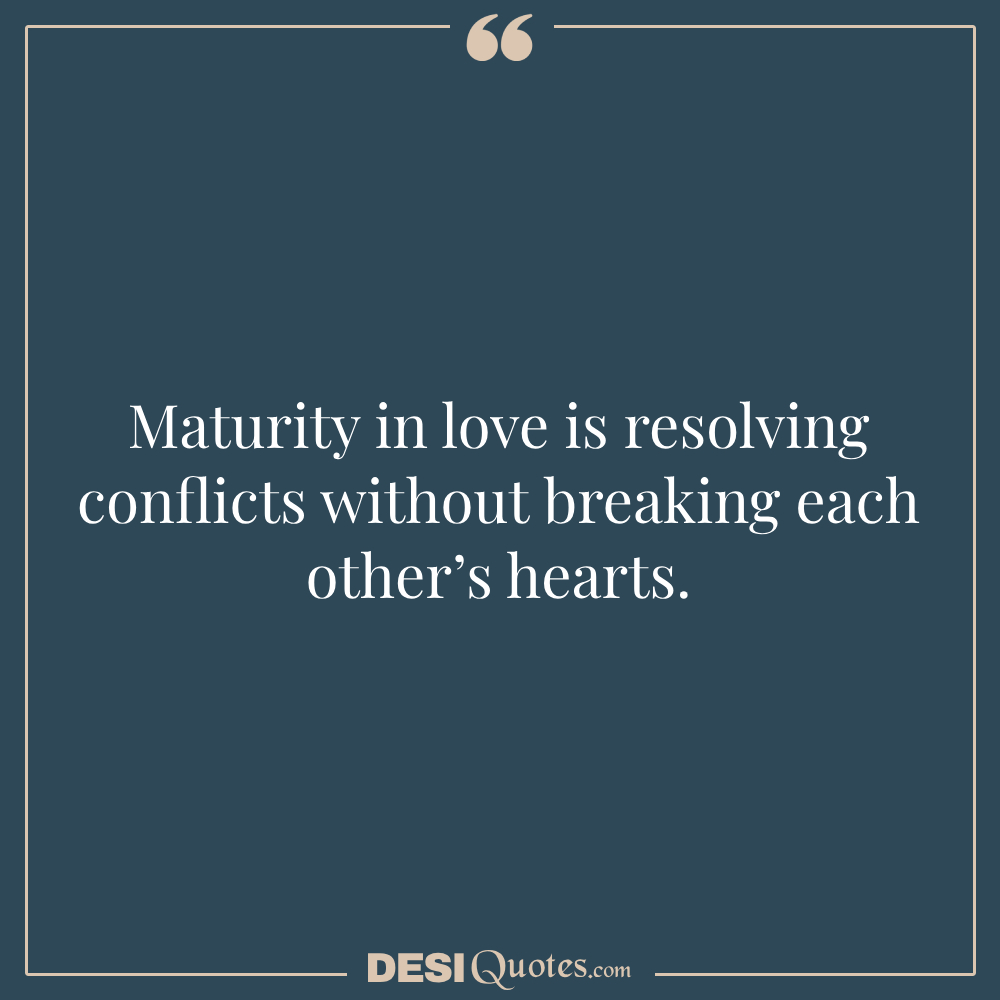 Maturity In Love Is Resolving Conflicts Without