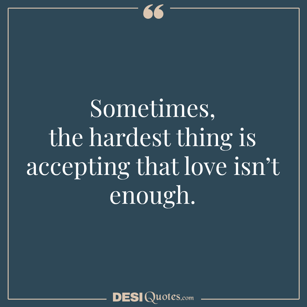 Sometimes, The Hardest Thing Is Accepting