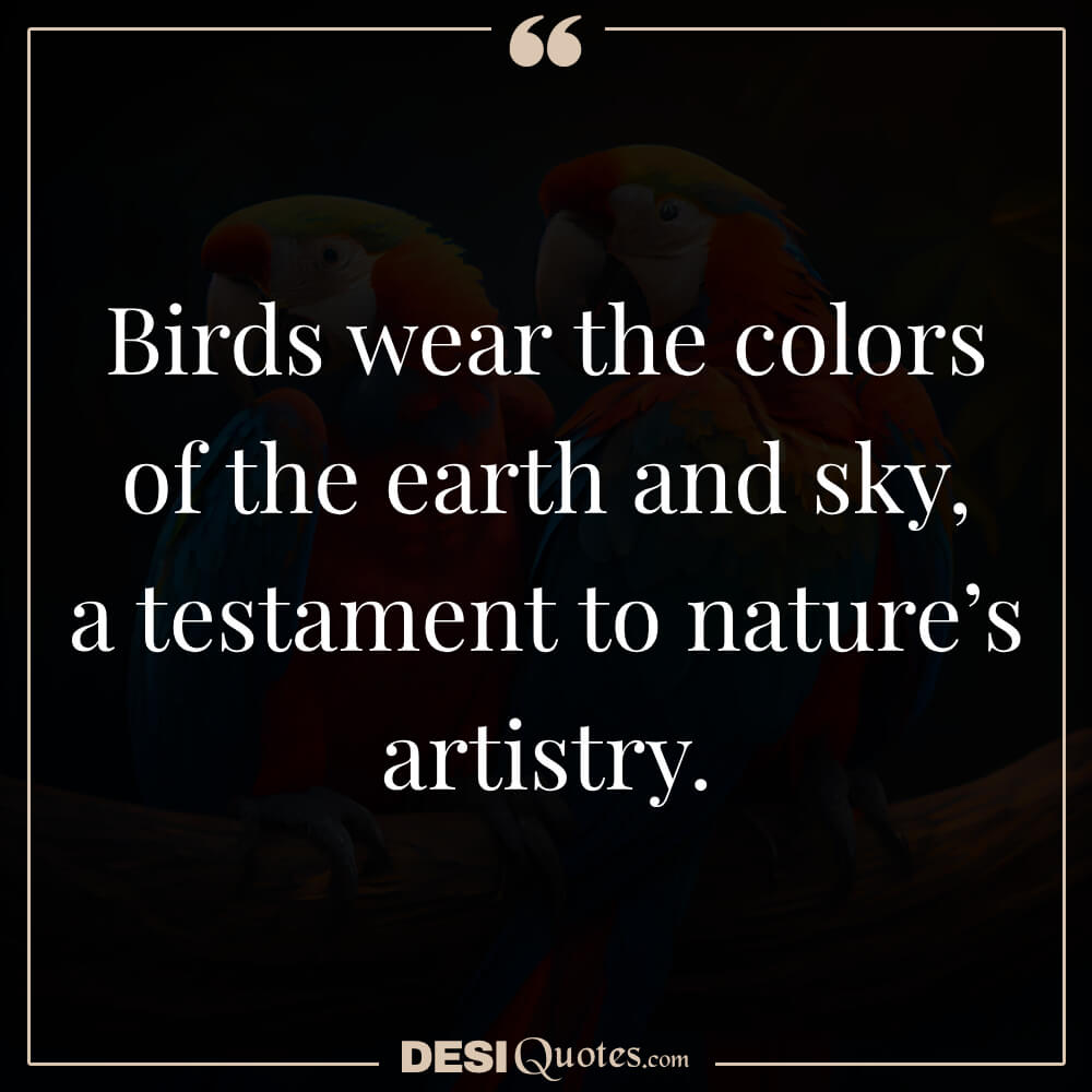 Birds Wear The Colors Of The Earth And Sky