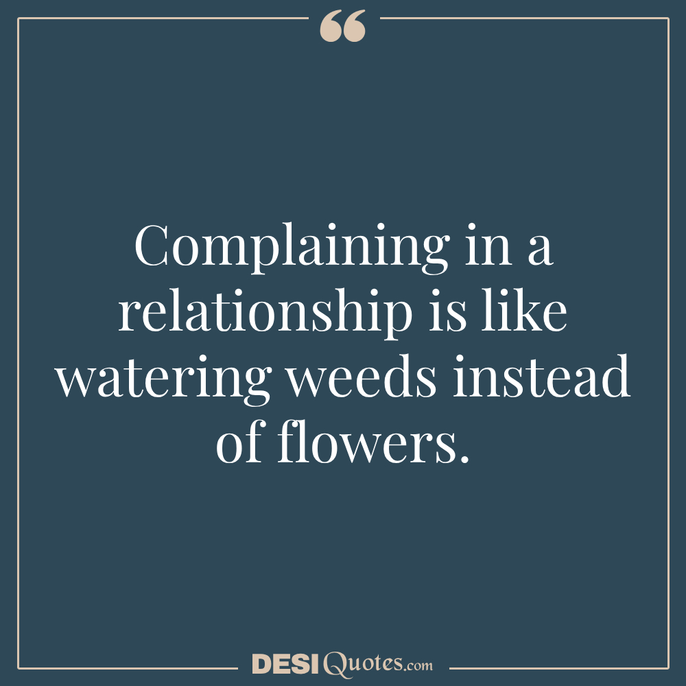 Complaining In A Relationship Is Like Watering