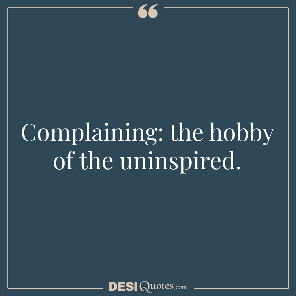 Complaining The Hobby Of The