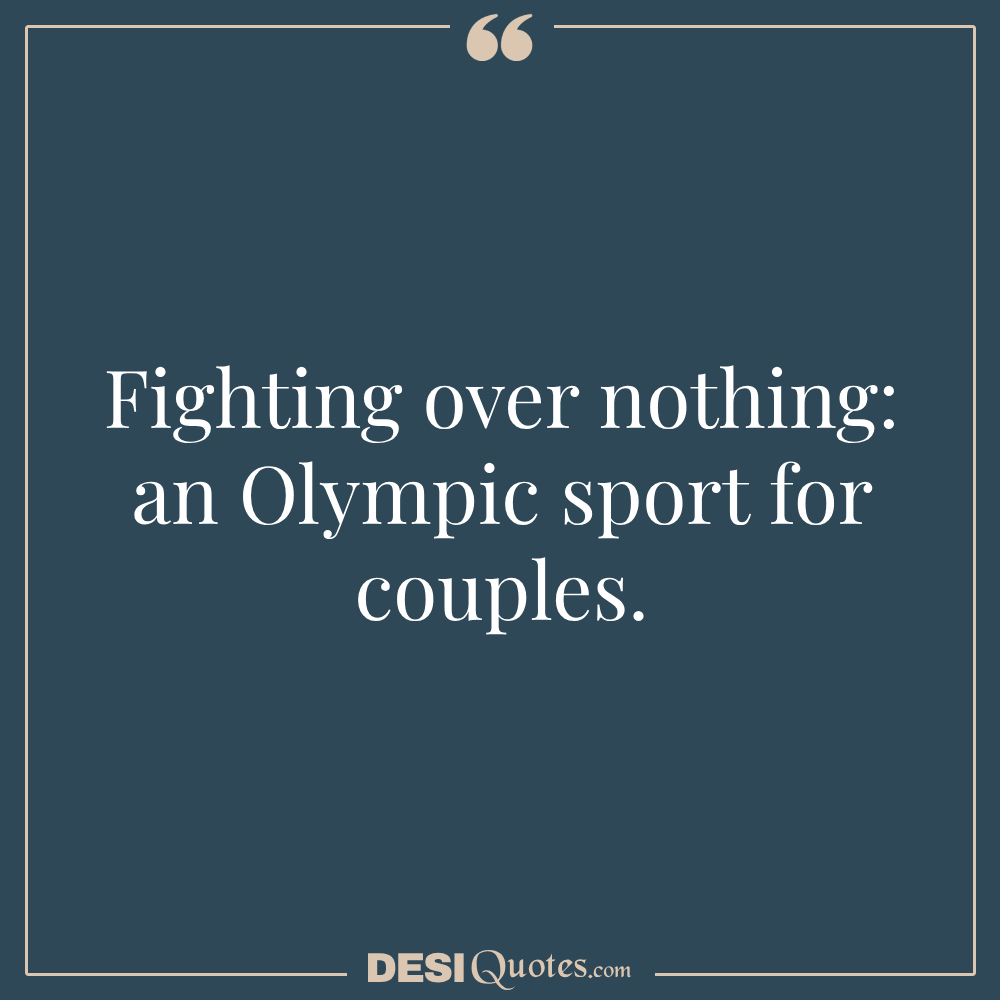 Couple Fight Quotes Funny Relatable Couple Quarrels