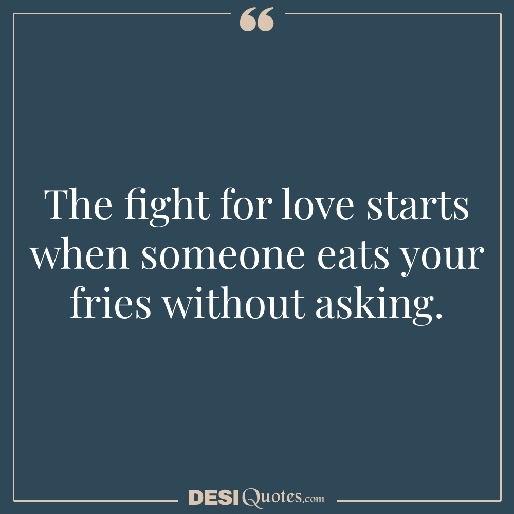 Funny Quotes About Fighting For Love Humor In Love’s Struggles