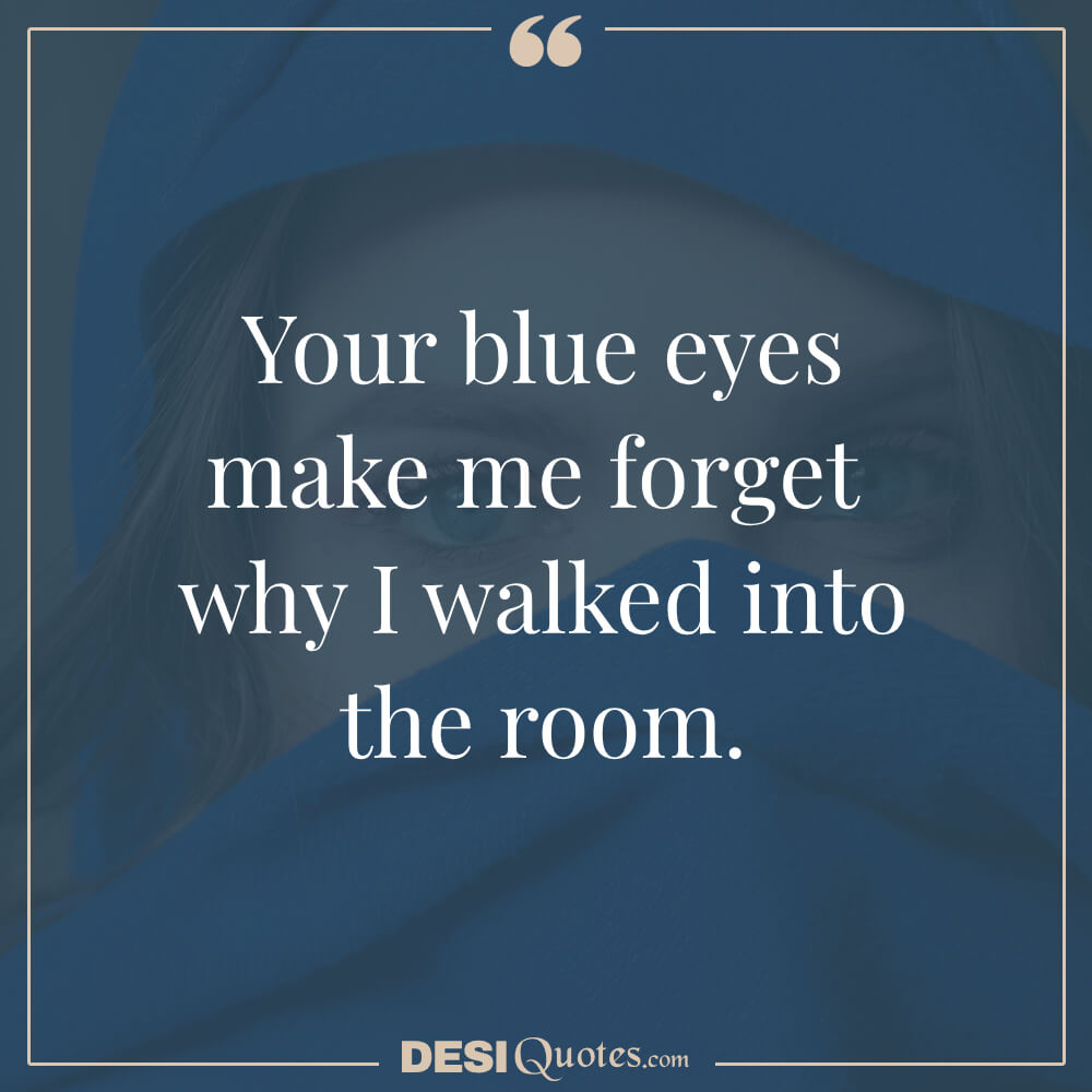 Laugh Out Loud Observations Blue Eyes Quotes