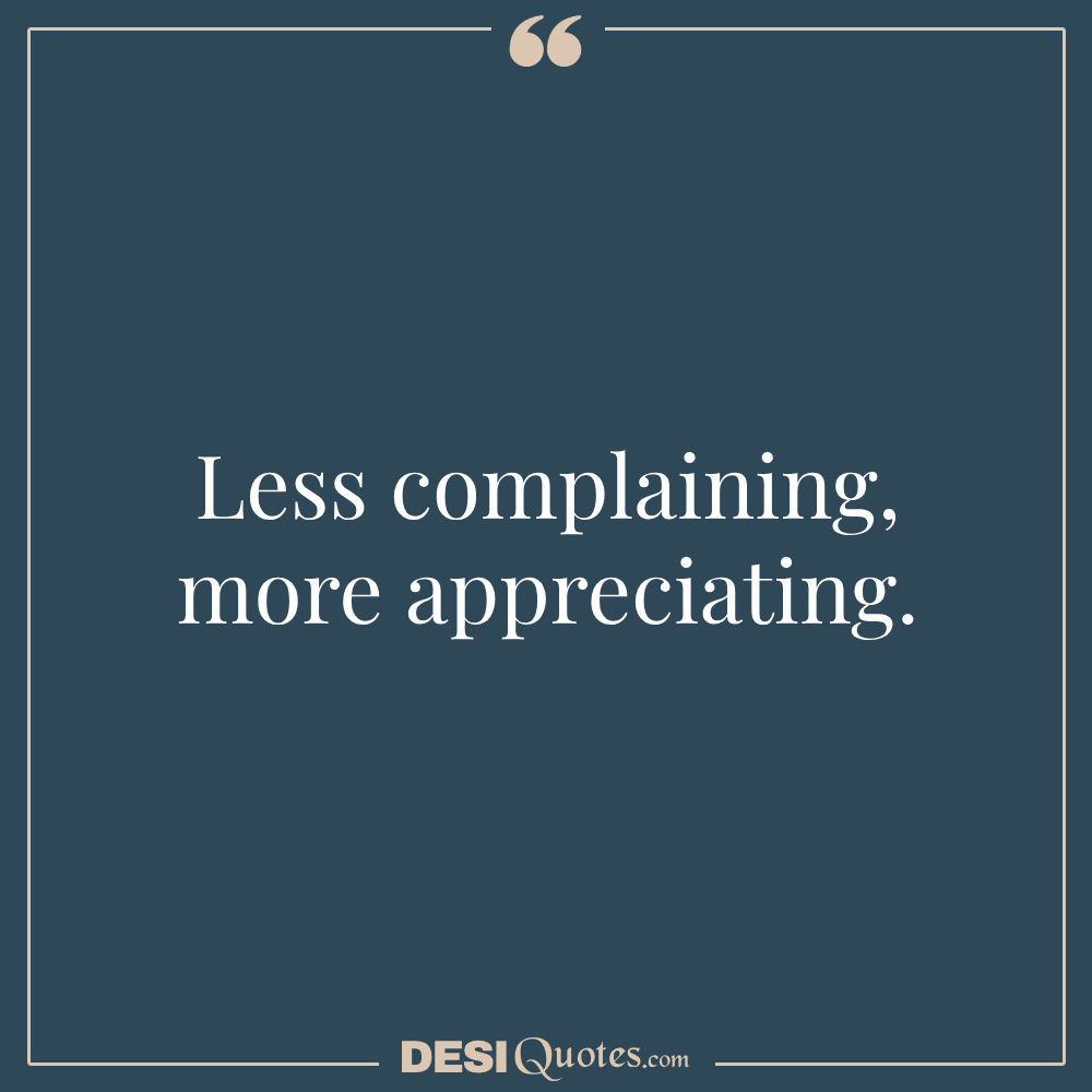 Less Complaining, More Appreciating.