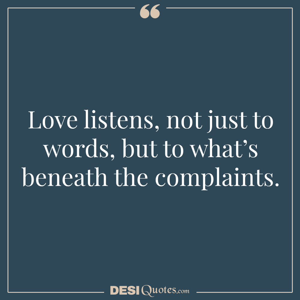 Love Listens, Not Just To Words, But To What’s