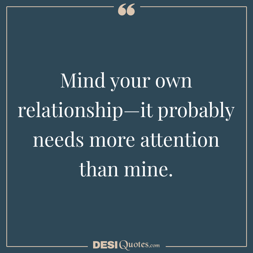 Mind Your Own Relationship—it Probably Needs More