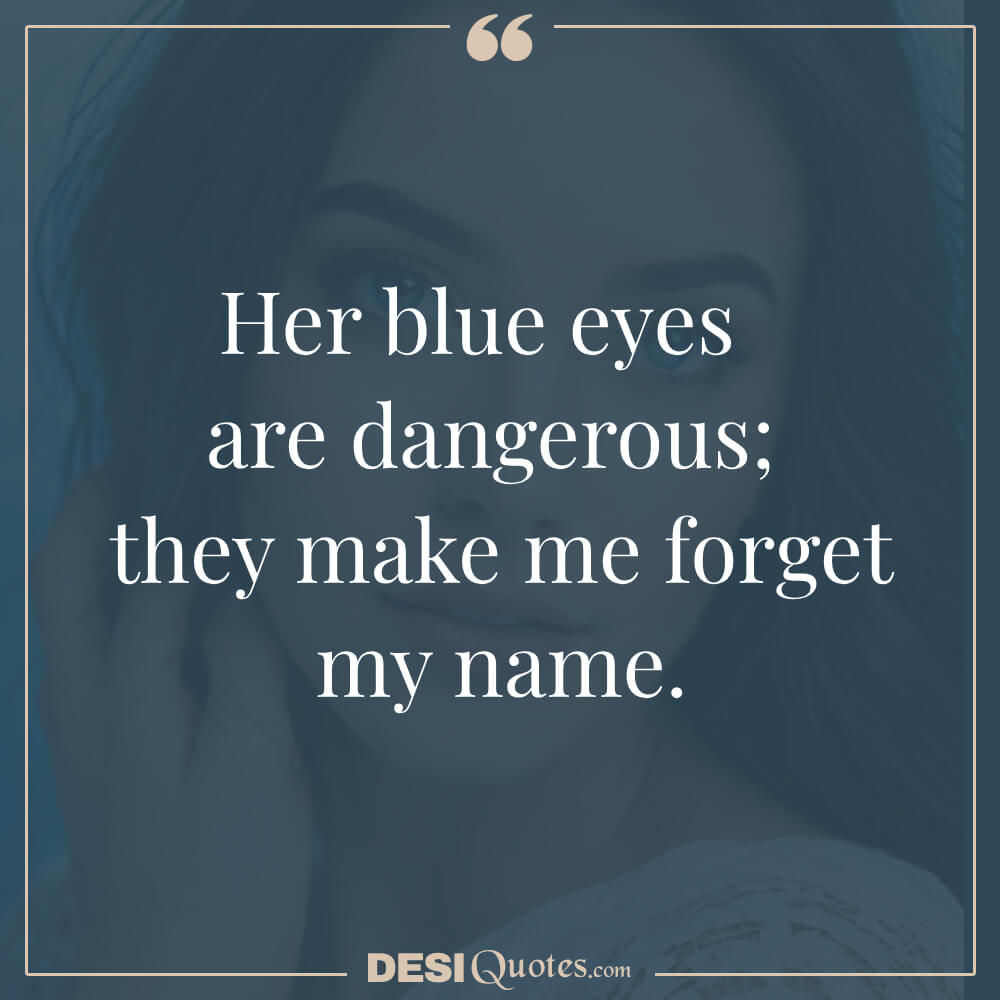 Playful And Flirty Quotes About Blue Eyes