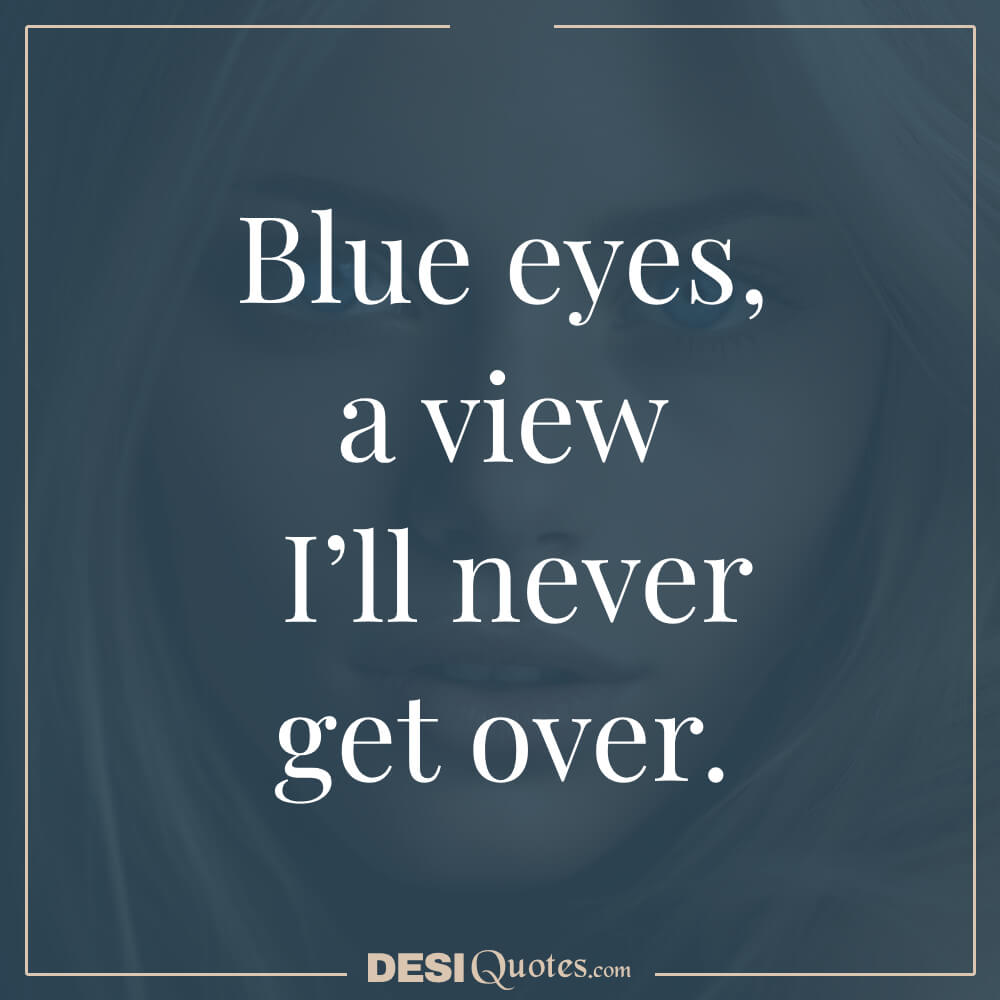 Playful And Lighthearted Short Quotes About Blue Eyes