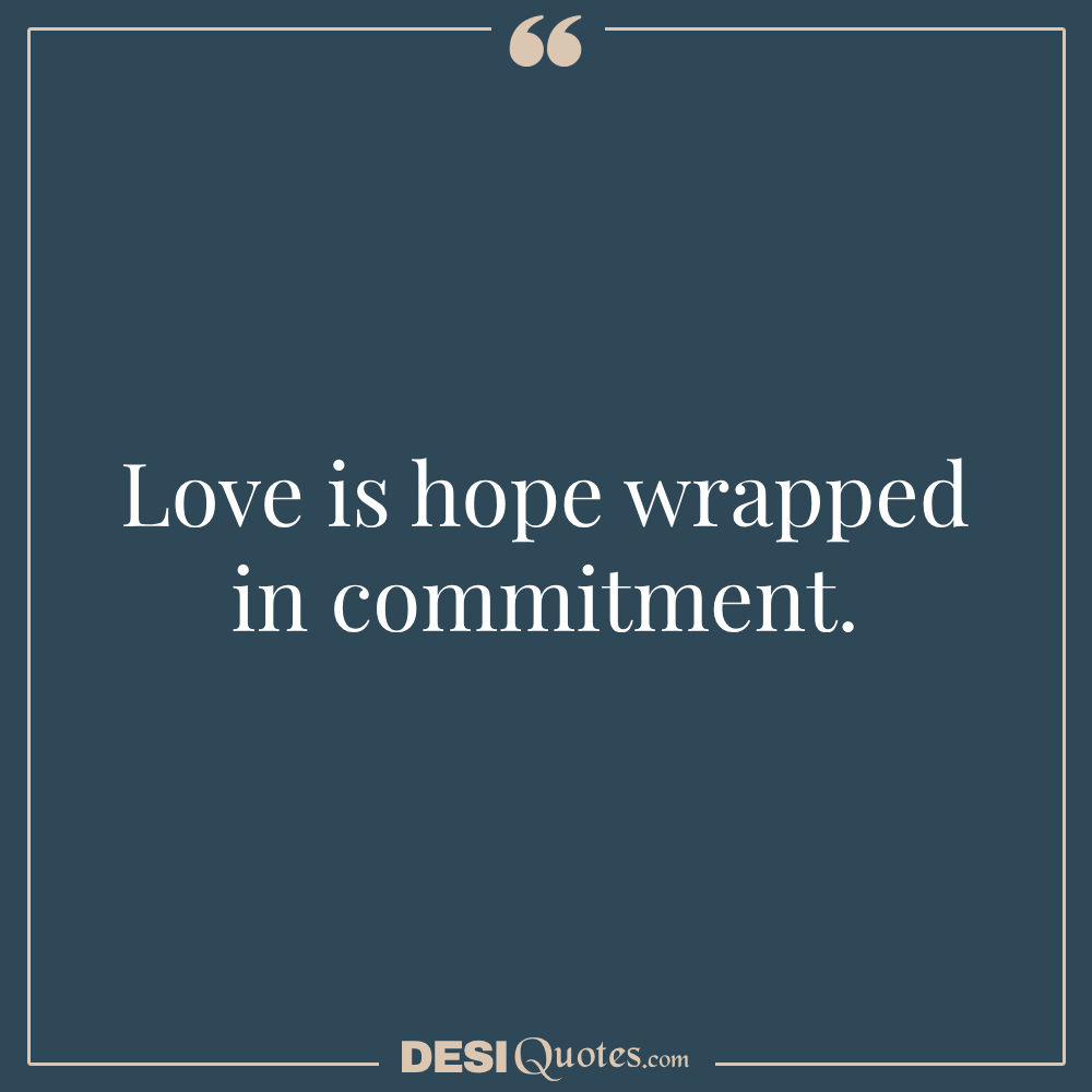 Quotes About Fighting For Love And Not Giving Up Hope And Commitment