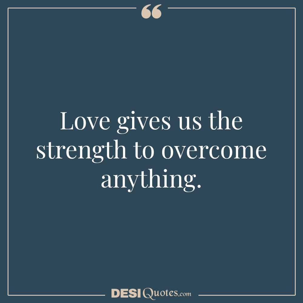 Quotes About Fighting For Love And Not Giving Up Inspiring Strength In Love