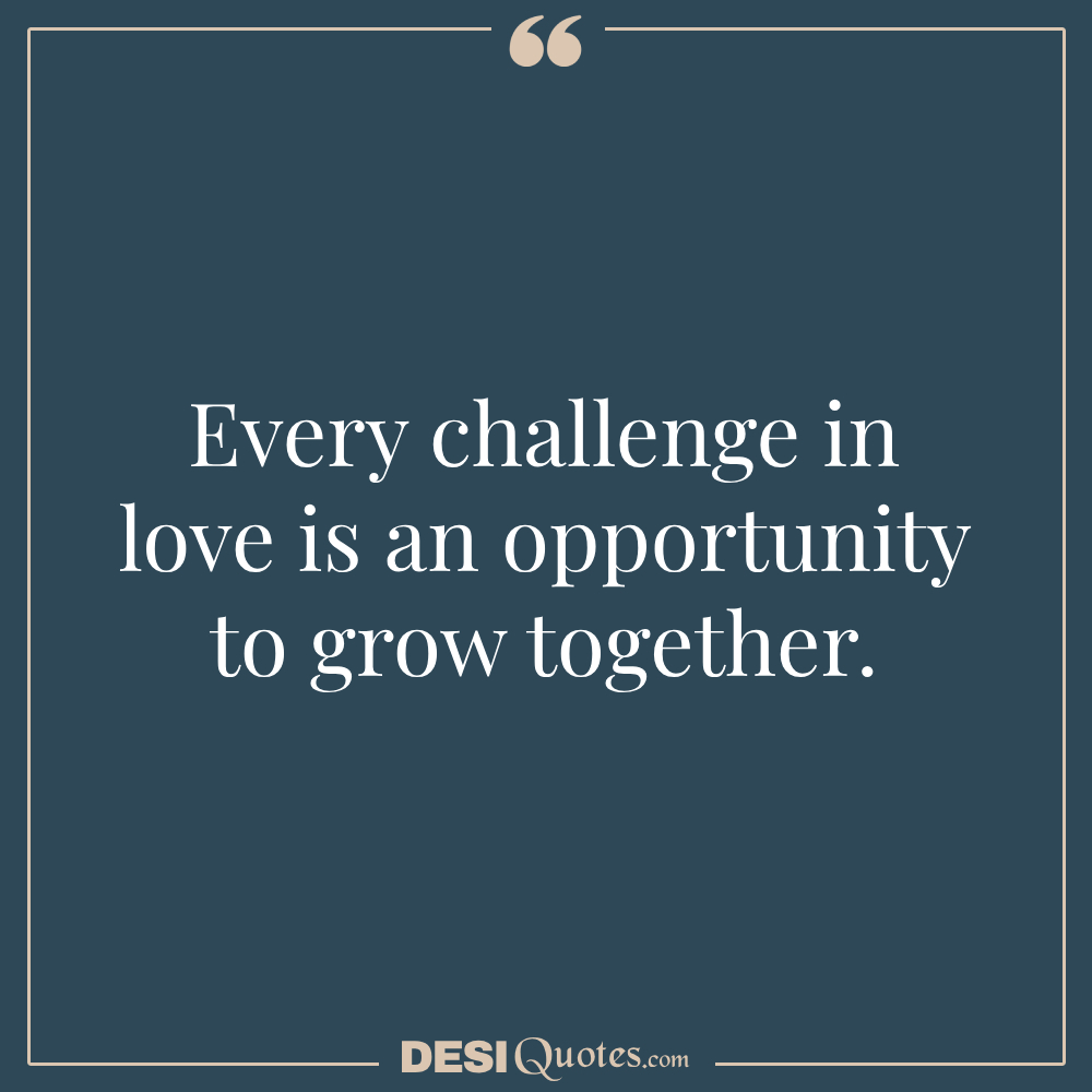 Quotes About Fighting For Love And Not Giving Up Overcoming Challenges In Love