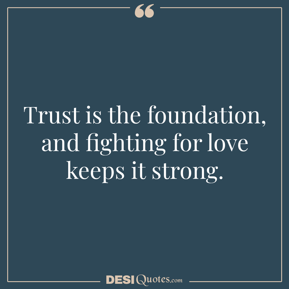 Quotes About Fighting For Love In A Relationship Trust And Resilience