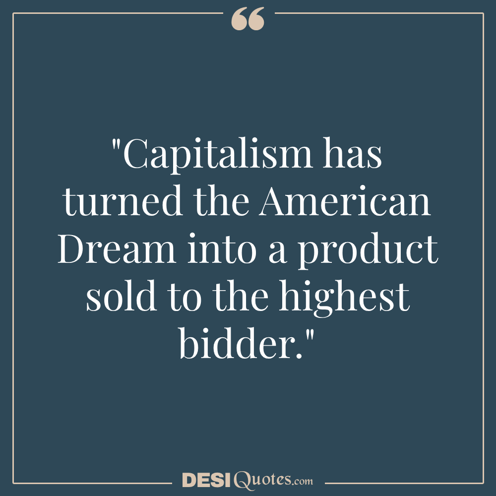 Quotes About The American Dream Being Unattainable Perspectives On Capitalism