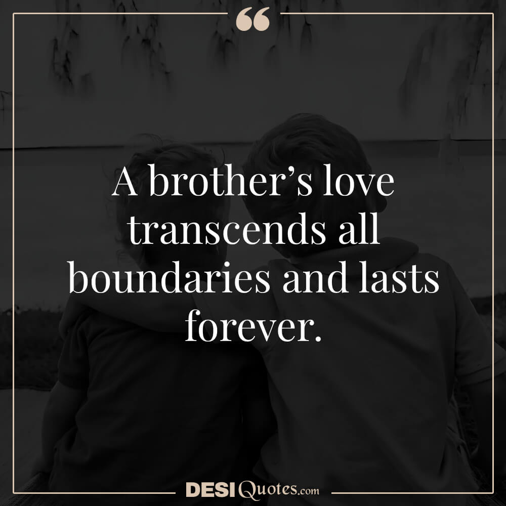 A Brother’s Love Transcends All Boundaries