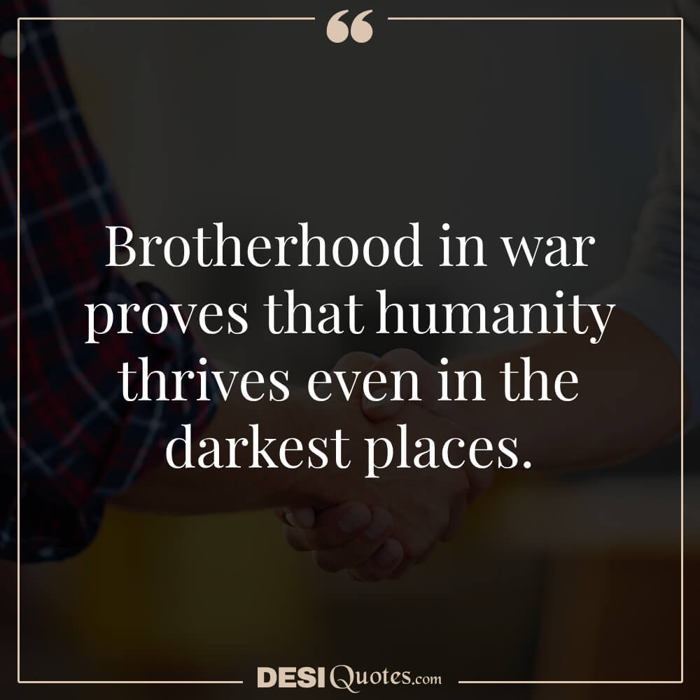 Brotherhood In War Proves That Humanity