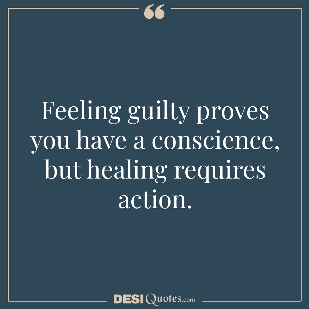 Feeling Guilty Proves You Have A Conscience