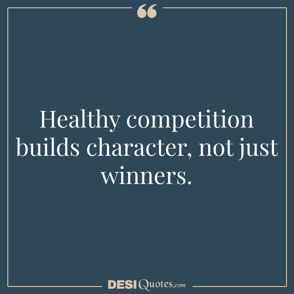 Healthy Competition Builds Character