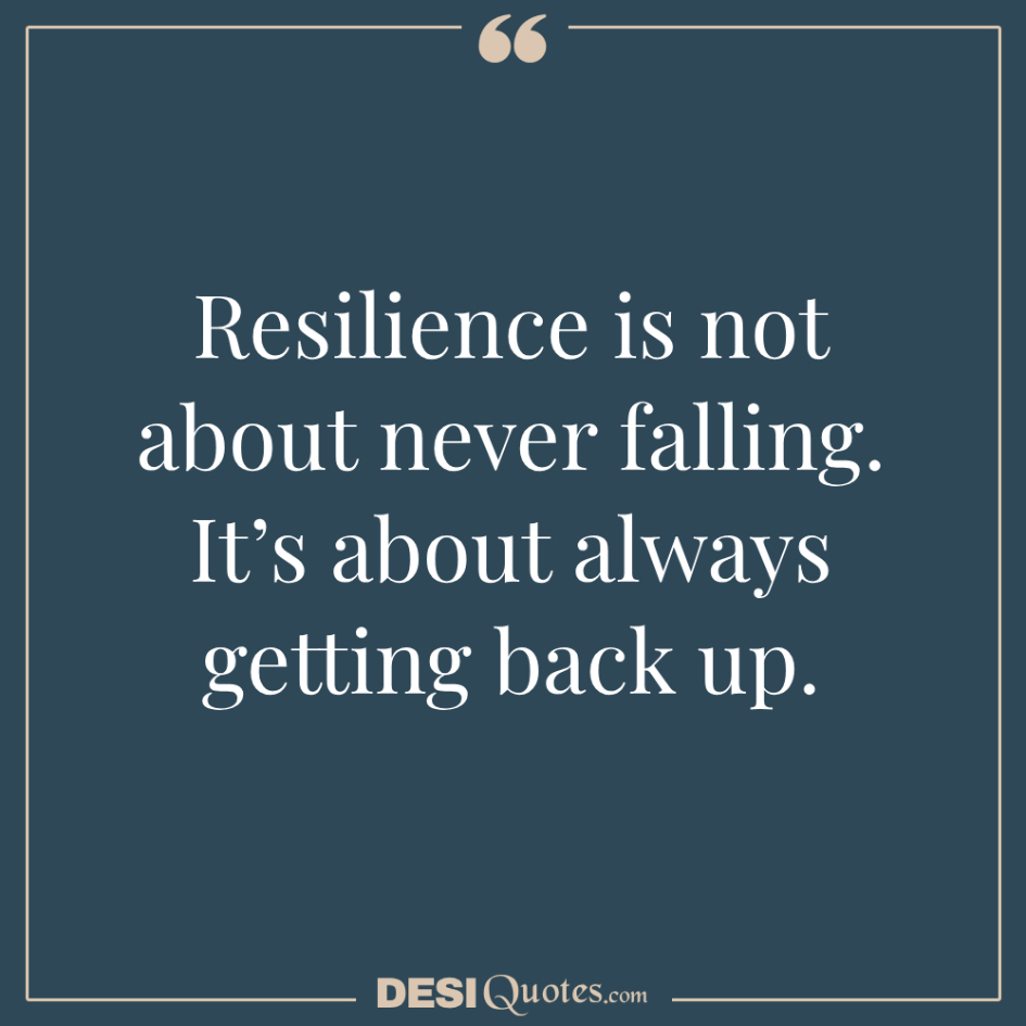 Resilience Is Not About Never Falling. It’s About Always