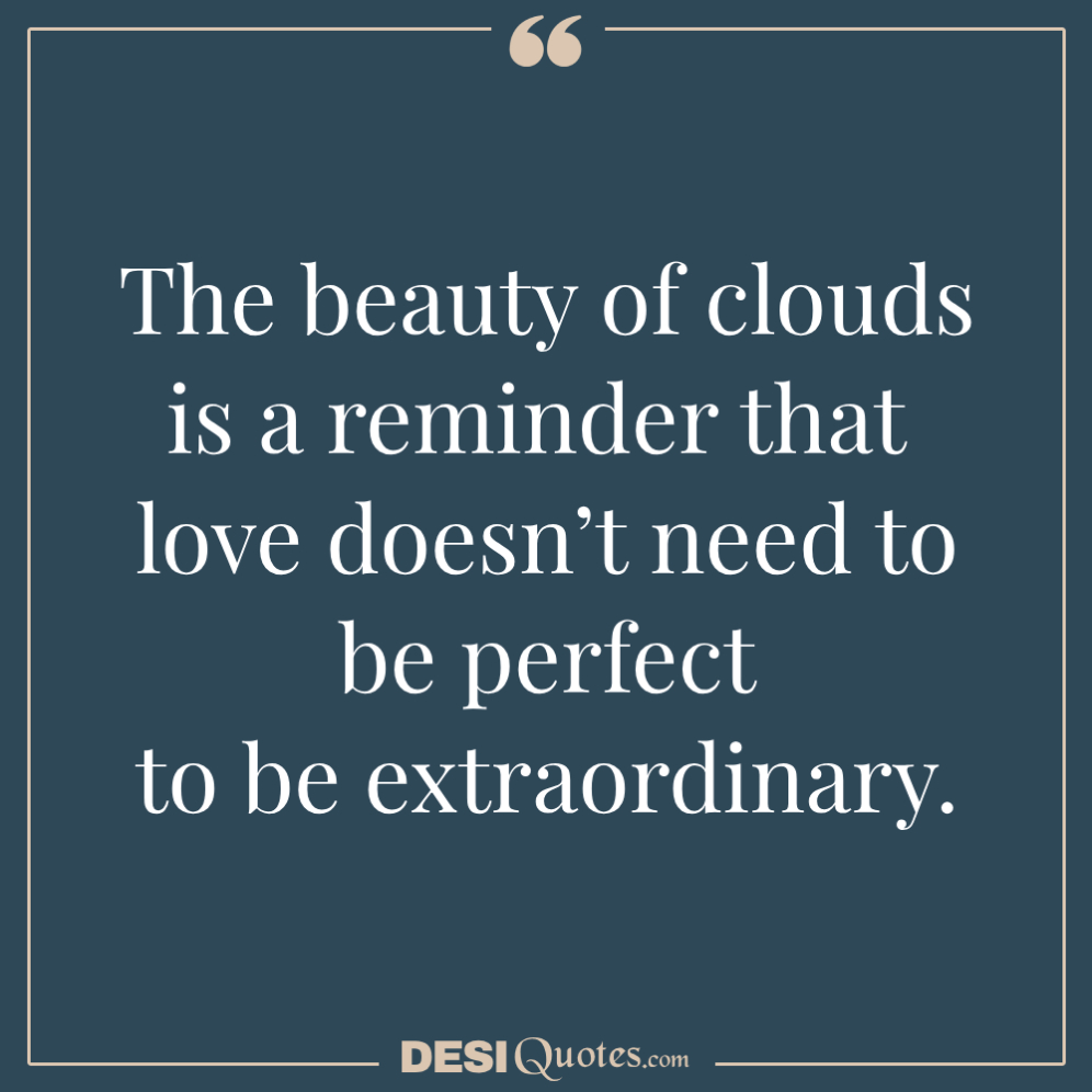 The Beauty Of Clouds Is A Reminder That Love Doesn’t