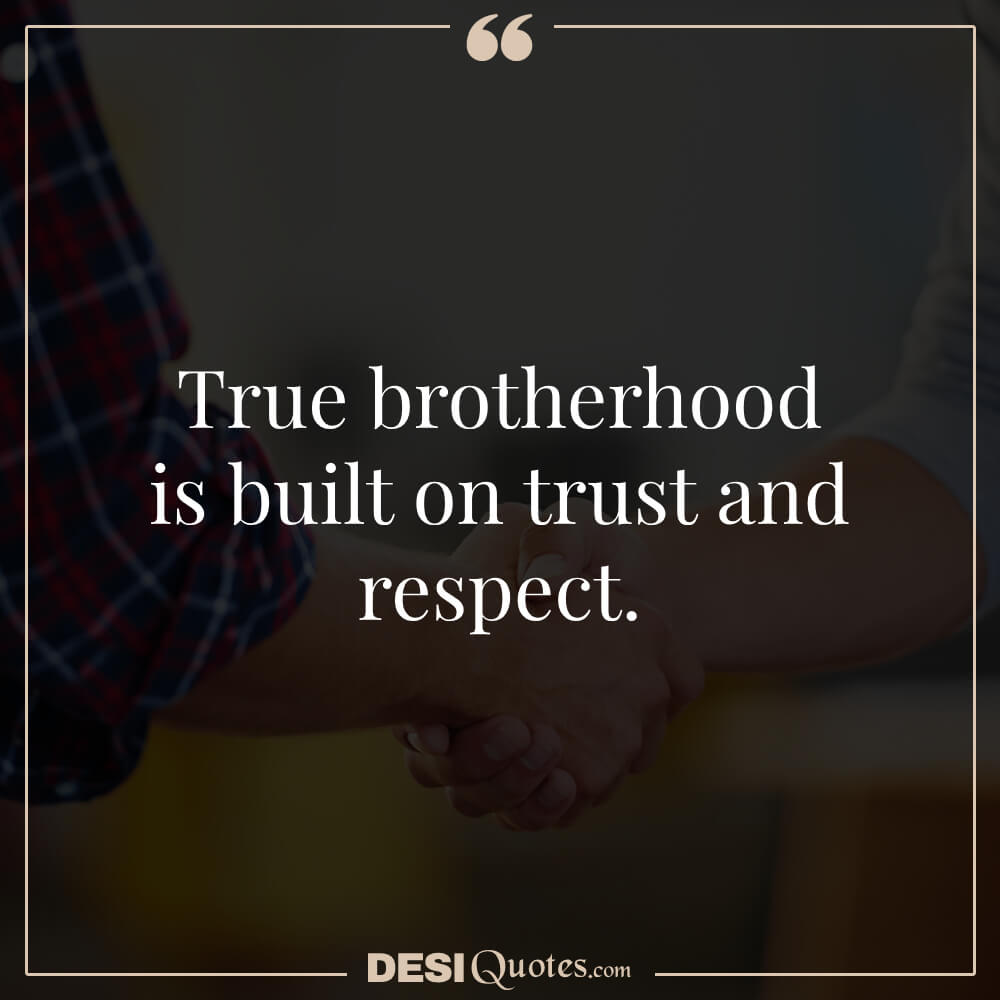 True Brotherhood Is Built On