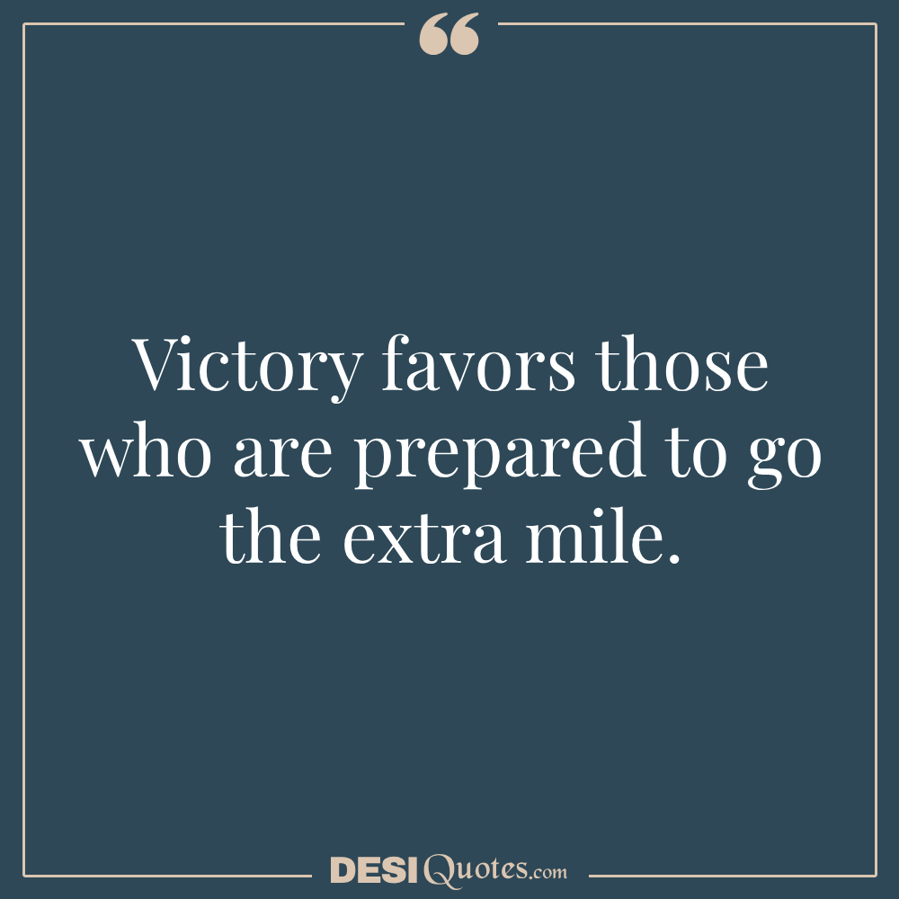 Victory Favors Those Who Are Prepared