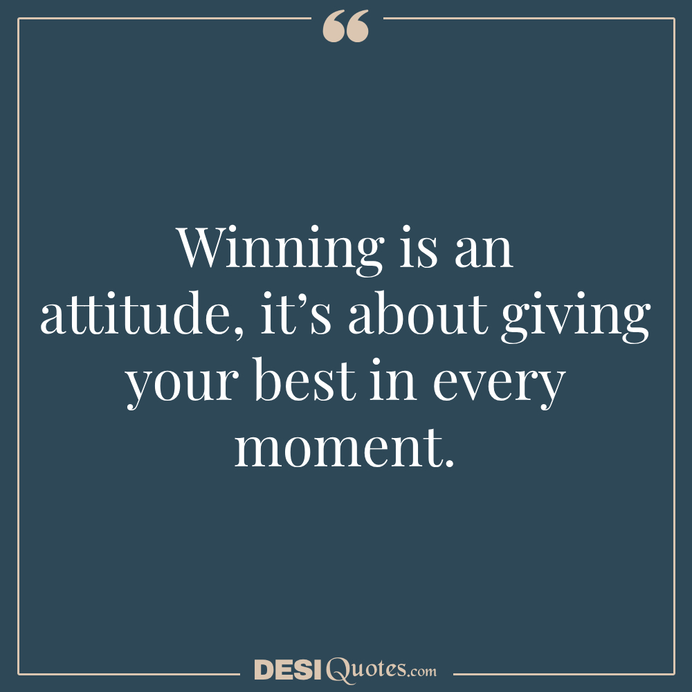 Winning Is An Attitude, It’s About Giving