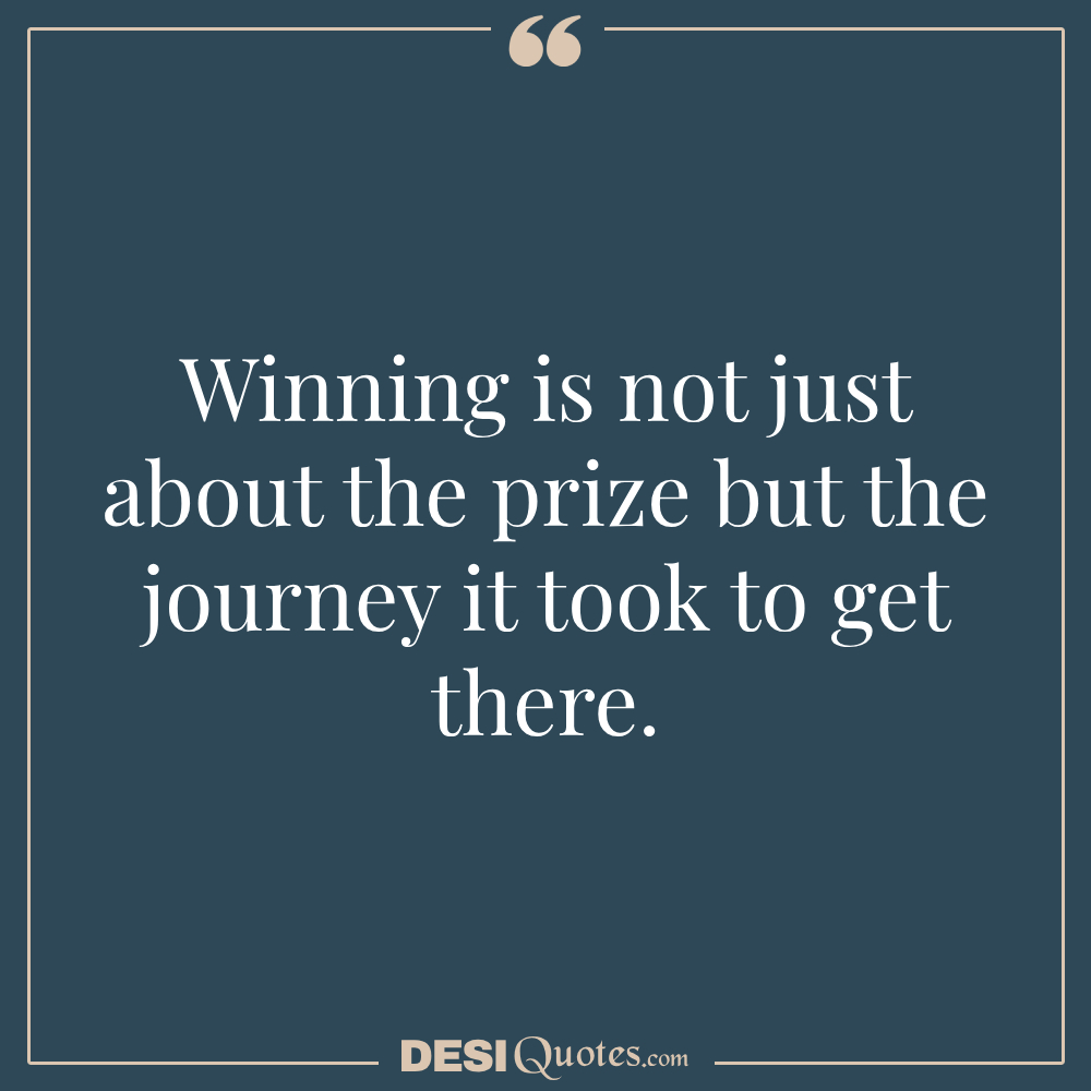 Winning Is Not Just About The Prize