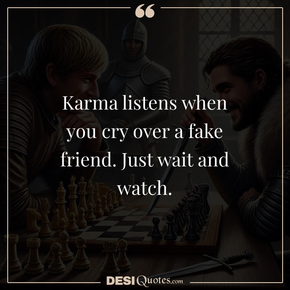 Karma Listens When You Cry Over